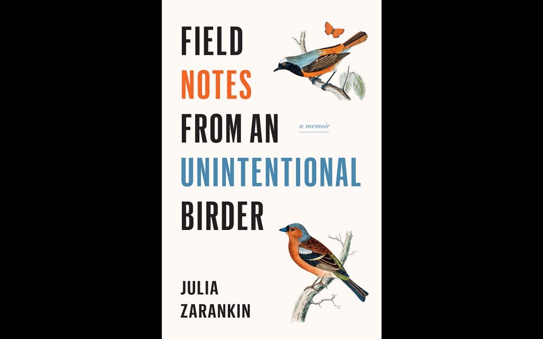 Join us for a book launch – Field Notes from an Unintentional Birder